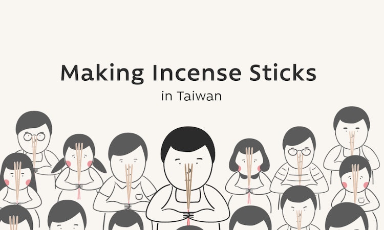  ILLUSTRATION: The Art of Making of Incense Sticks in Taiwan